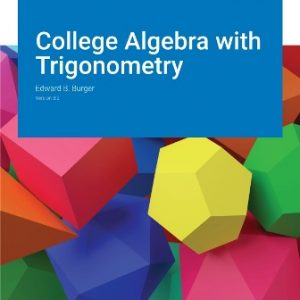 Test Bank for College Algebra with Trigonometry Version 3.2 Burger