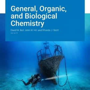 Solution Manual for General Organic and Biological Chemistry v2.0 by Ball