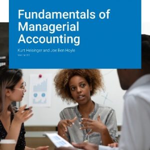 Test Bank for Fundamentals of Managerial Accounting Version 3.0 By Heisinger