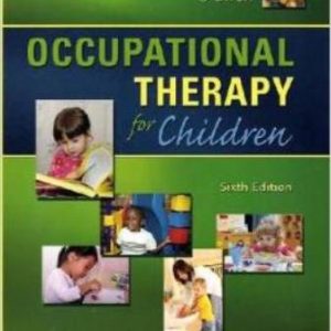 Test Bank for Occupational Therapy for Children 6th Edition Case-Smith