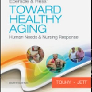 Test Bank for Ebersole & Hess' Toward Healthy Aging 8th Edition Touhy