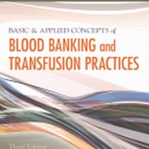 Test Bank for Basic & Applied Concepts of Blood Banking and Transfusion Practices 3rd Edition Blaney
