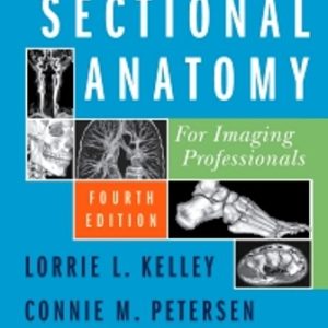 Test Bank for Sectional Anatomy for Imaging Professionals 4th Edition Kelley