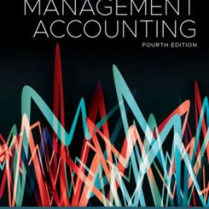 Solution Manual for Management Accounting 4th Edition Eldenburg