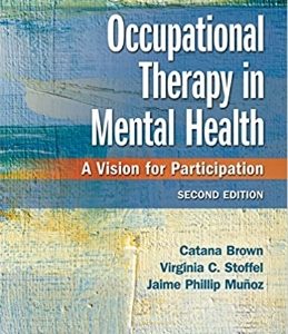 Test Bank for Occupational Therapy in Mental Health 2nd Edition Brown