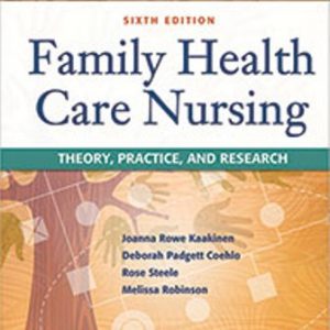 Test Bank for Family Health Care Nursing : Theory Practice and Research 6th Edition Kaakinen