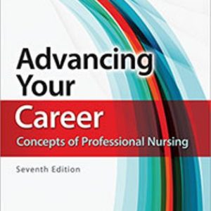 Test Bank for Advancing Your Career: Concepts of Professional Nursing 7th Edition