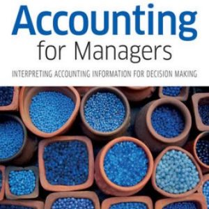 Solution Manual for Accounting for Managers: Interpreting Accounting Information for Decision Making 5th Edition Collier