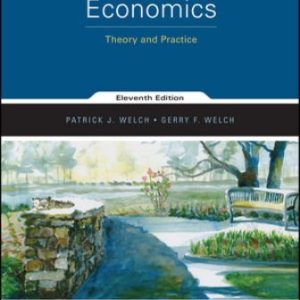 Test Bank for Economics Theory and Practice 11th Edition Welch