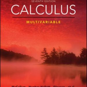 Solution Manual for Calculus Single and Multivariable 7th Edition McCallum