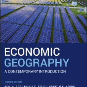 Test Bank for Economic Geography: A Contemporary Introduction 3rd Edition Coe