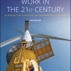 Test Bank for Work in the 21st Century: An Introduction to Industrial and Organizational Psychology 6th Edition Landy