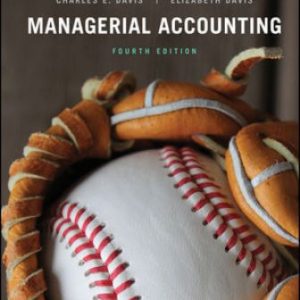 Solution Manual for Managerial Accounting 4th Edition Davis