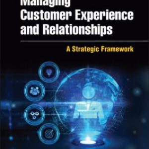 Test Bank for Managing Customer Experience and Relationships: A Strategic Framework 4th Edition Peppers