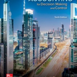 Solution Manual for Accounting for Decision Making and Control 10th Edition Zimmerman