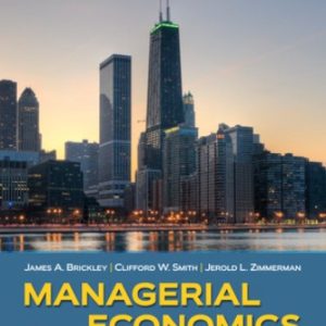 Test Bank for Managerial Economics and Organizational Architecture 7th Edition Brickley