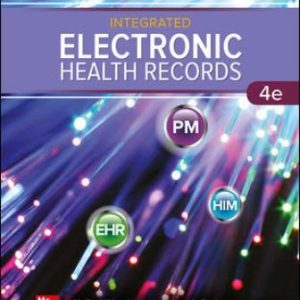 Solution Manual for Integrated Electronic Health Records 4th Edition Shanholtzer