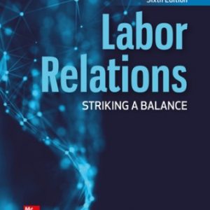 Test Bank for Labor Relations Striking a Balance 6th Edition Budd