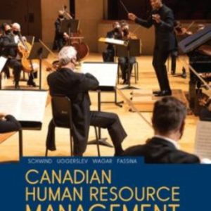 Solution Manual for Canadian Human Resource Management 13th Edition Schwind