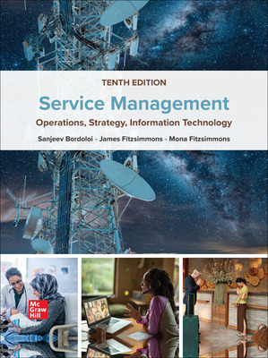 Solution Manual for Service Management: Operations, Strategy, Information Technology 10th Edition Bordoloi