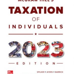 Solution Manual for McGraw-Hill's Taxation of Individuals 2023 Edition 14th Edition Spilker