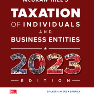 Solution Manual for McGraw-Hill's Taxation of Individuals and Business Entities 2023 Edition 14th Edition Spilker