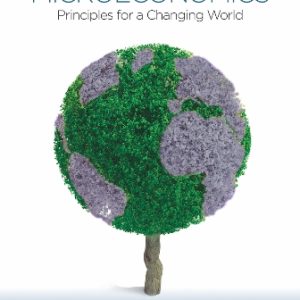Test Bank for Microeconomics: Principles for a Changing World 6th Edition Chiang