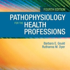 Test Bank for Pathophysiology for the Health Professions 4th Edition Gould