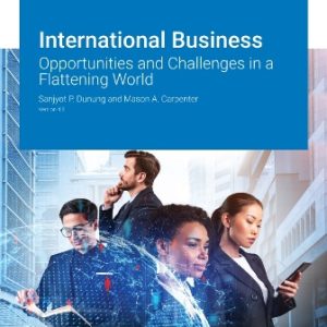Solution Manual for International Business: Opportunities and Challenges in a Flattening World Version 4.0 Dunung
