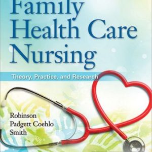 Test Bank for Family Health Care Nursing: Theory Practice and Research 7th Edition Robinson