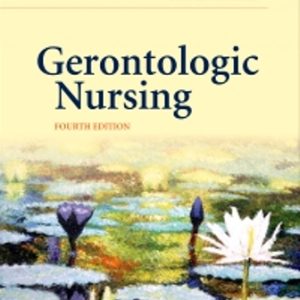 Test Bank for Gerontologic Nursing 4th Edition Meiner
