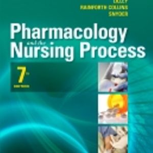 Test Bank for Pharmacology and the Nursing Process 7th Edition Lilley