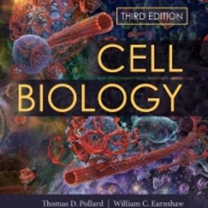 Test Bank for Cell Biology 3rd Edition Pollard