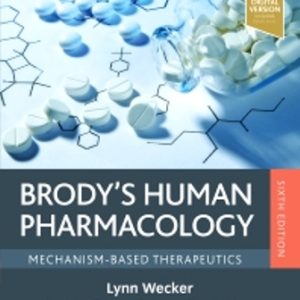 Test Bank for Brody's Human Pharmacology Mechanism-Based Therapeutics 6th Edition Wecker