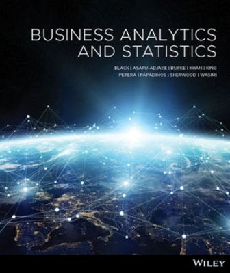 Solution Manual for Business Analytics and Statistics 1st Edition Black