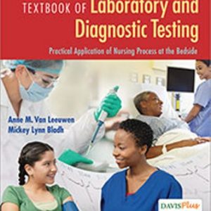 Test Bank for Textbook of Laboratory and Diagnostic Testing : Practical Application of Nursing Process at the Bedside 1st Edition Van Leeuwen