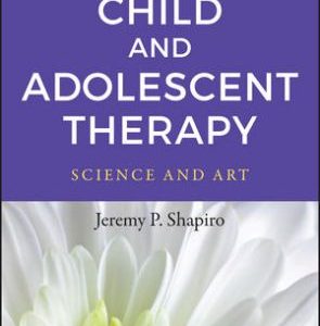 Test Bank for Child and Adolescent Therapy: Science and Art 2nd Edition Shapiro