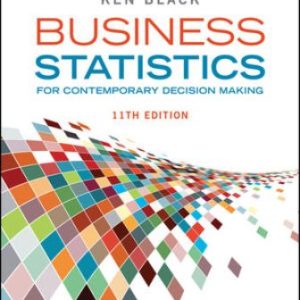 Solution Manual for Business Statistics: For Contemporary Decision Making 11th Edition Black