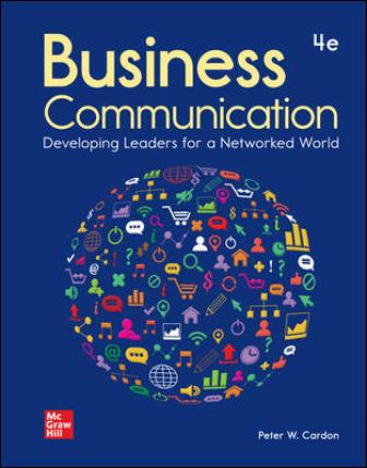 Test Bank for Business Communication: Developing Leaders for a Networked World 4th Edition Cardon