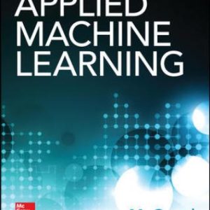 Solution Manual for Applied Machine Learning 1st Edition GOPAL