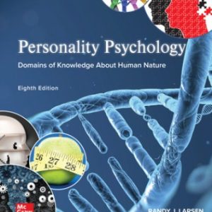 Solution Manual for Personality Psychology: Domains of Knowledge About Human Nature 8th Edition Larsen
