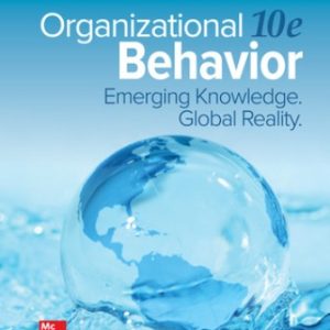 Solution Manual for Organizational Behavior: Emerging Knowledge Global Reality 10th Edition McShane