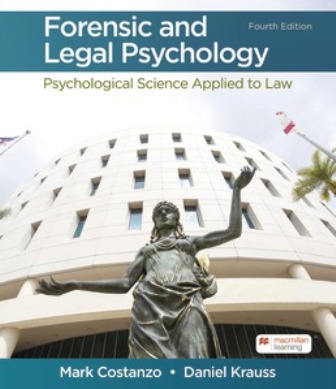 Test Bank for Forensic and Legal Psychology 4th Edition Costanzo