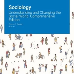 Test Bank for Sociology: Understanding and Changing the Social World, Comprehensive Edition Version 3.0 Barkan