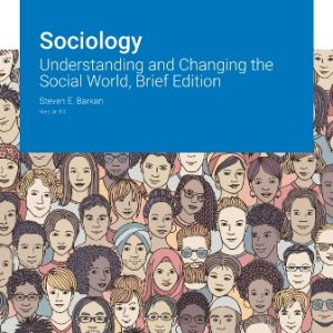 Test Bank for Sociology: Understanding and Changing the Social World, Brief Edition Version 3.0 Barkan