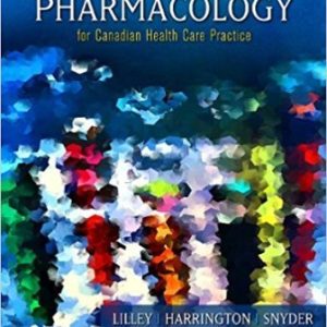 Test Bank for Pharmacology for Canadian Health Care Practice 2nd Edition Lilley