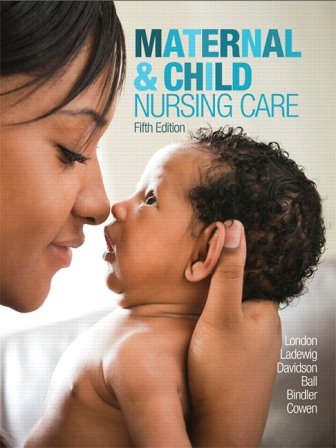 Test Bank for Maternal and Child Nursing Care 5th Edition London