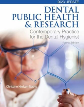 Test Bank for Dental Public Health and Research: Contemporary Practice for the Dental Hygienist 4th Edition Nathe