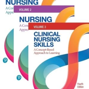 Test Bank for Clinical Nursing Skills: A Concept-Based Approach Volume I II III 4th Edition Pearson Education