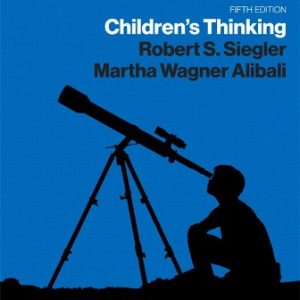 Test Bank for Children's Thinking 5th Edition Siegler